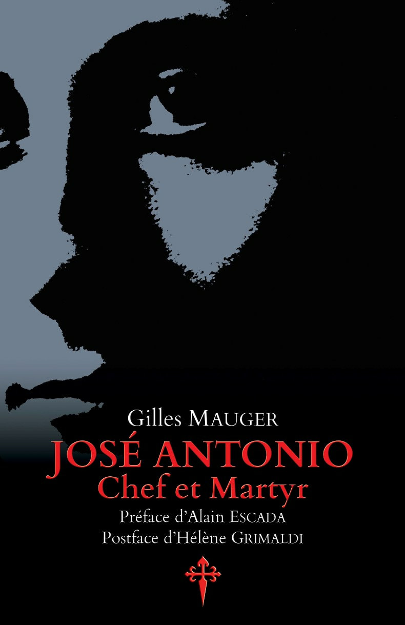 José Antonio, chef et martyr - Gilles Mauger
