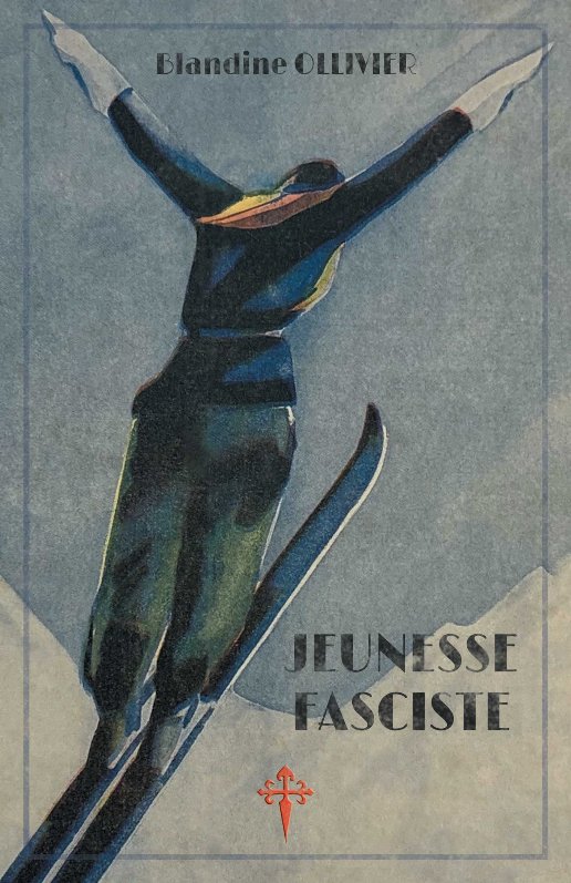Jeunesse fasciste - Blandine Ollivier