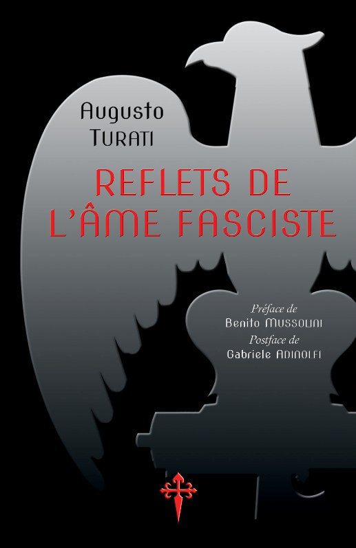 Reflets de l'âme fasciste - Augusto Turati